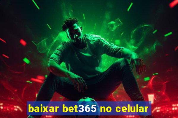 baixar bet365 no celular
